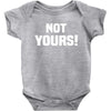 Not Yours Baby Bodysuit
