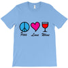 peace love wine T-Shirt