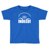 teal'c indeed Toddler T-shirt
