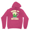 drink up bitches Unisex Hoodie