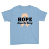 Hope Keeps Me Going Youth Tee