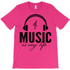 music is my life T-Shirt