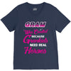 Gram Was Created Because Need Real Heroes V-Neck Tee