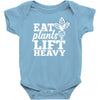 eat plants lift heavy Baby Bodysuit