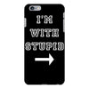 i m with stupid iPhone 6/6s Plus Case