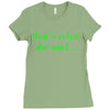 that&rsquo;s what she said t shirt the funny office tee Ladies Fitted T-Shirt