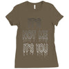 it's not me it's you girls Ladies Fitted T-Shirt