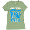 sarcasm is the best thing Ladies Fitted T-Shirt