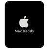 mac daddy Mousepad