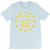 All I want for Christmas is EU T-Shirt