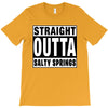 straight outta salty springs T-Shirt