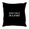 i'm not short, i'm a hobbit   new funny Throw Pillow