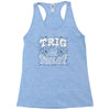 trig or treat Racerback Tank