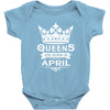 Queens Are Born In April Baby Onesie