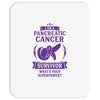 I am a Pancreatic Cancer Survivor - What's Your Superpower? Mousepad