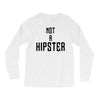 not a hipster Long Sleeve Shirts