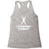 I Pooped Today Racerback Tank