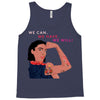 Women's March We Cab We Have We Will Tank Top