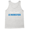 I've Created A Monster Infant Monster Tank Top