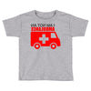 not an ambulance Toddler T-shirt