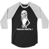 foolish mortal 3/4 Sleeve Shirt