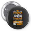 My Daughter Is Super Awesome Her Daddy Pin-back button