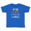 july girl is a perfect combination of princess and warrior Toddler T-shirt