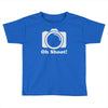 oh shoot camera Toddler T-shirt