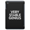 verry stable genius iPad Mini