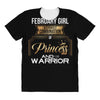 february  girl is a perfect combination of princess and warrior All Over Women's T-shirt