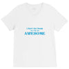 i don't get drunk, i get awesome t shirt V-Neck Tee