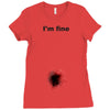 i'm fine gunshot Ladies Fitted T-Shirt