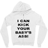 i can kick your babys ass Zipper Hoodie