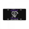 i'm not spoiled my husband just loves me License Plate