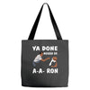 ya done messed up. Tote Bags