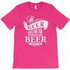 beer does not ask questions T-Shirt