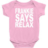 frankie says relax Baby Onesie