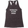 working class hero Racerback Tank