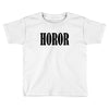 horor Toddler T-shirt