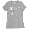 i dont like clowns tfunny Ladies Fitted T-Shirt