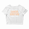 This Is What a Cancer Survivor Looks Like Crop Top