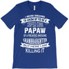 Super Cool Papaw Of A Freaking Awesome Granddaughter T-Shirt