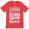 legends are born in may T-Shirt