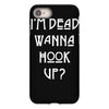 i'm dead wanna hook up american horror story iPhone 8 Case