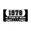 made in 1978 40 years of being awesome License Plate