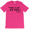 you can do this coffee T-Shirt