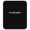 let's play together Mousepad