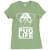 pug life Ladies Fitted T-Shirt