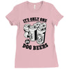 only one in dog beers Ladies Fitted T-Shirt