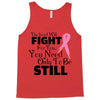 the lord will fight for you, you need only to be still Tank Top